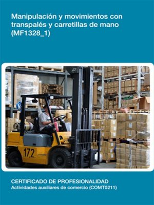 cover image of MF1328_1--Manipulación y movimientos con transpalés y carretillas de mano